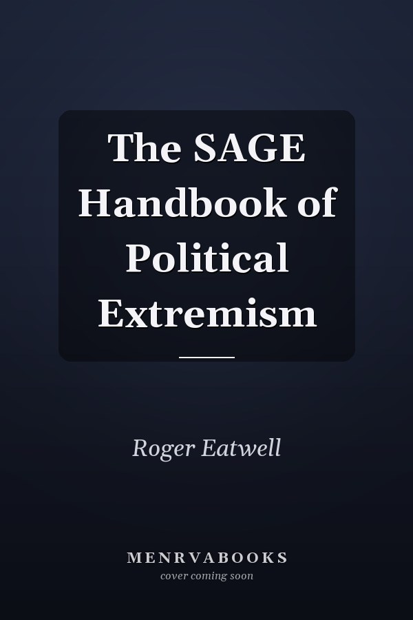 The SAGE Handbook of Political Extremism