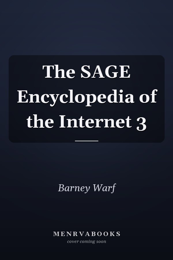 The SAGE Encyclopedia of the Internet 3