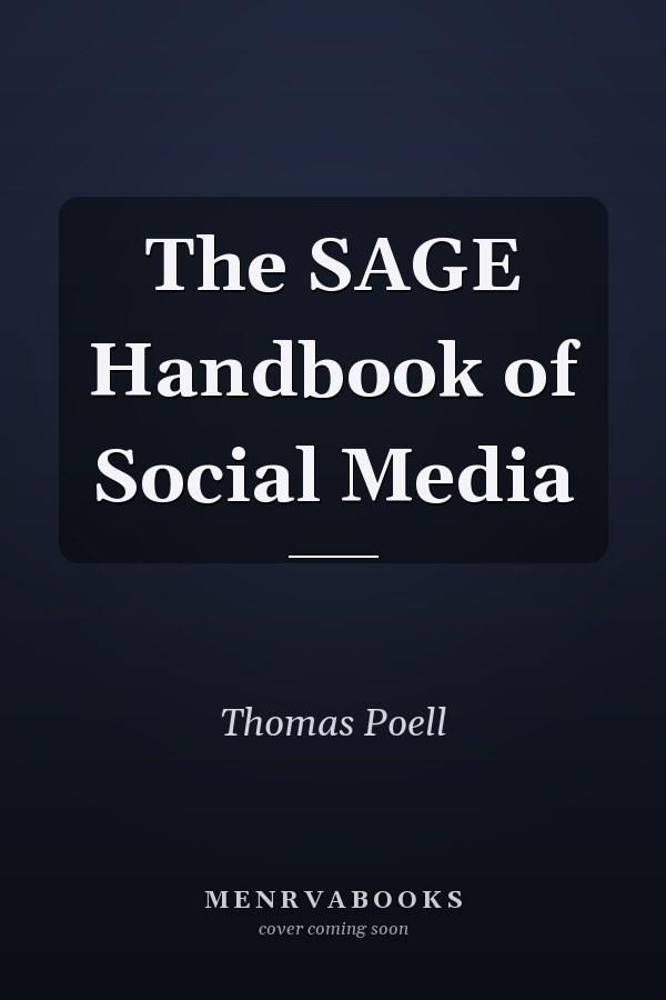 The SAGE Handbook of Social Media