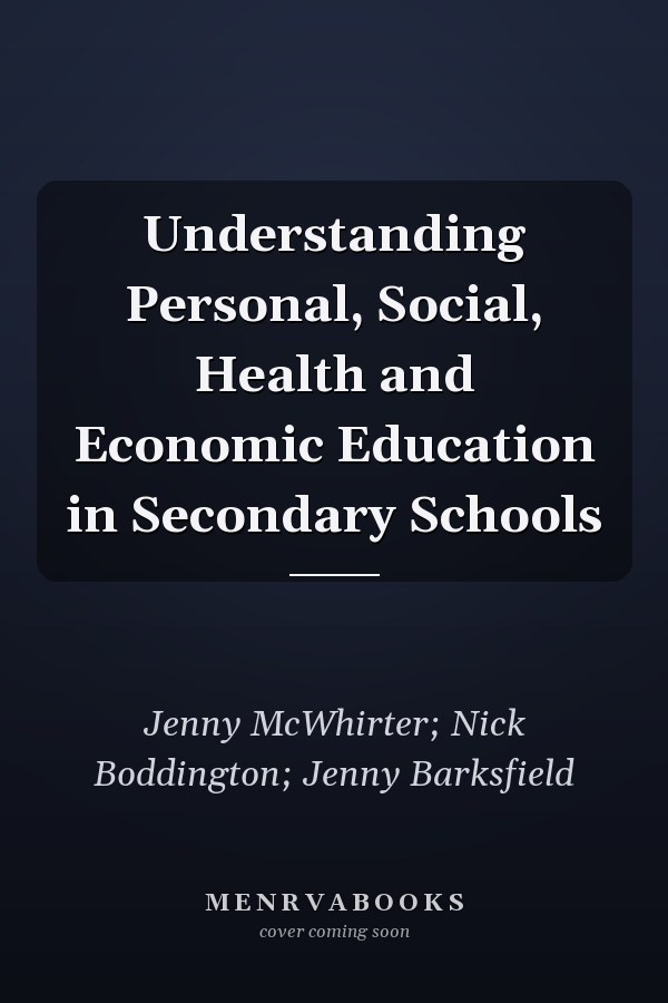 Understanding Personal, Social, Health and Economic Education in Secondary Schools