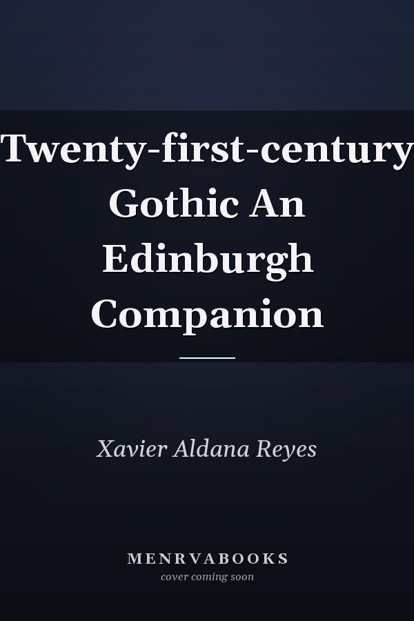 Twenty-first-century Gothic An Edinburgh Companion
