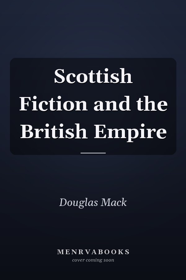 Scottish Fiction and the British Empire