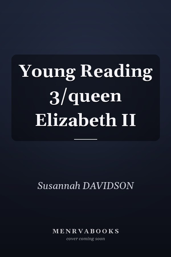 Young Reading 3/queen Elizabeth II