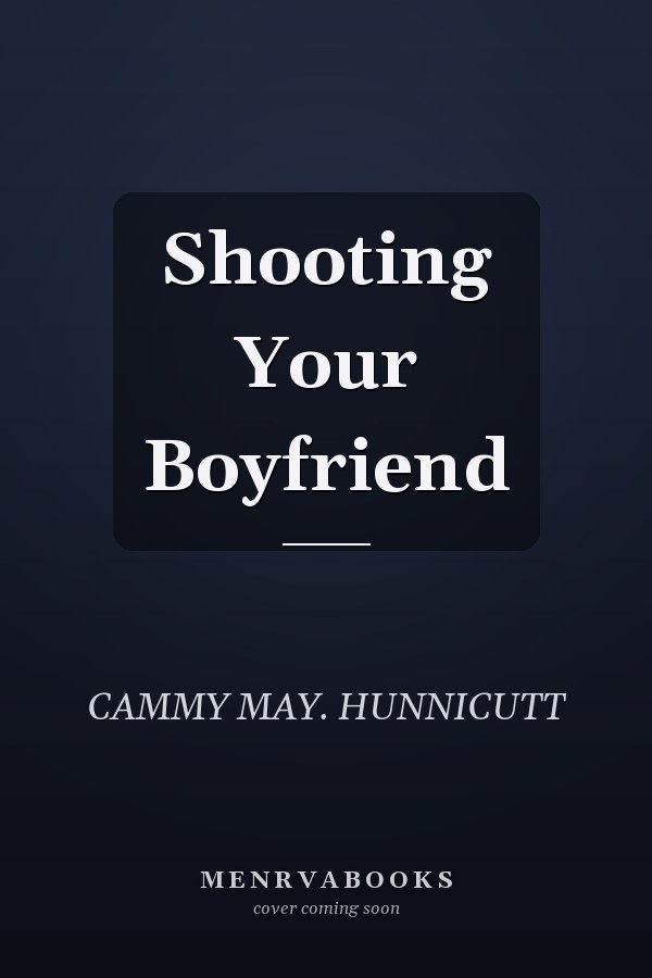 Shooting Your Boyfriend