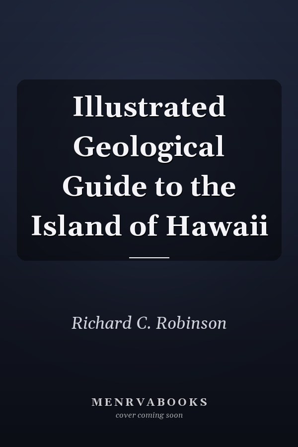 Illustrated Geological Guide to the Island of Hawaii
