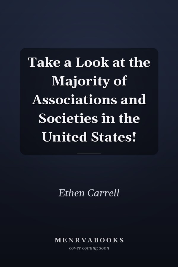 Take a Look at the Majority of Associations and Societies in the United States!