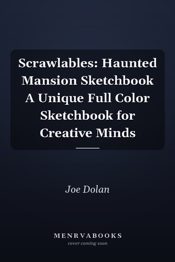 Scrawlables: Haunted Mansion Sketchbook A Unique Full Color Sketchbook for Creative Minds