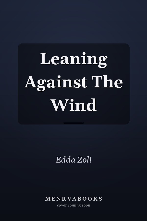 Leaning Against The Wind