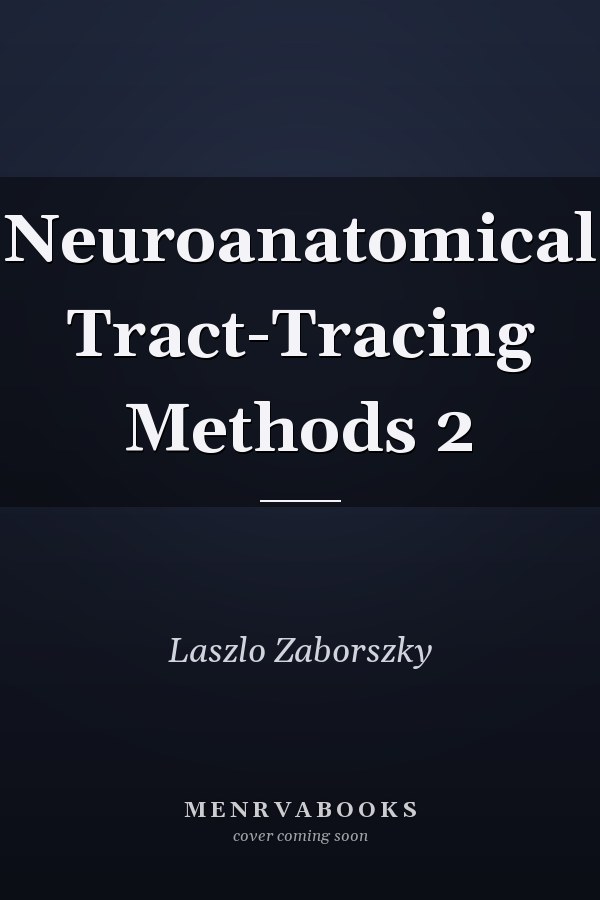 Neuroanatomical Tract-Tracing Methods 2