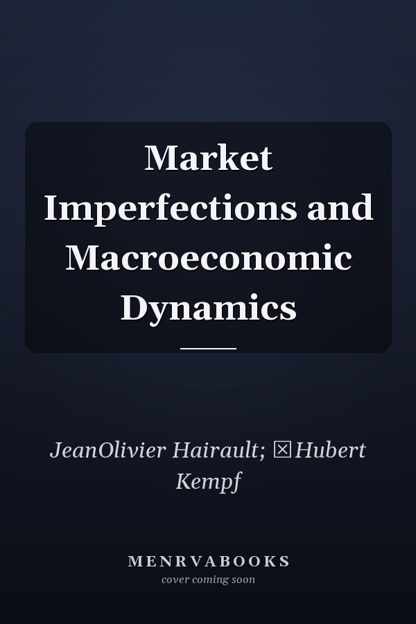 Market Imperfections and Macroeconomic Dynamics