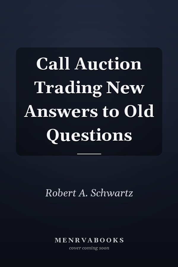 Call Auction Trading New Answers to Old Questions