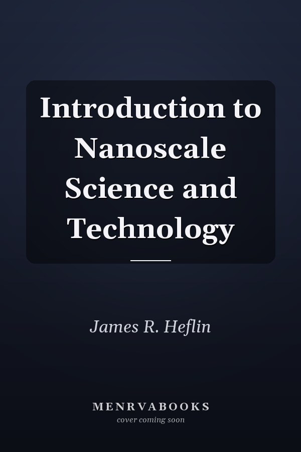 Introduction to Nanoscale Science and Technology