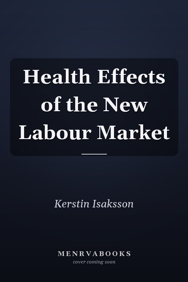 Health Effects of the New Labour Market