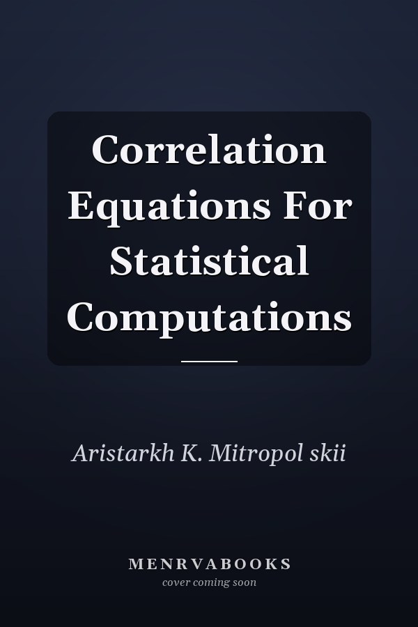 Correlation Equations For Statistical Computations