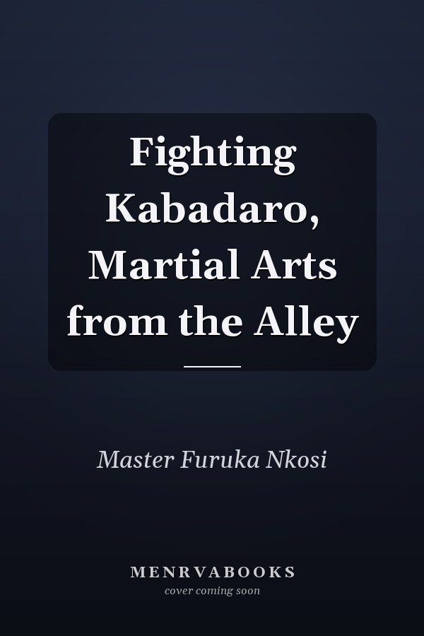 Fighting Kabadaro, Martial Arts from the Alley