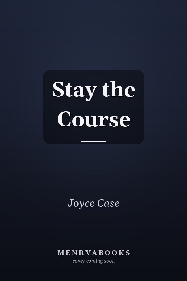 Stay the Course