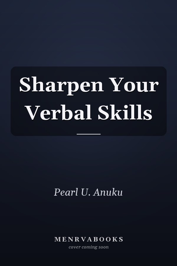 Sharpen Your Verbal Skills