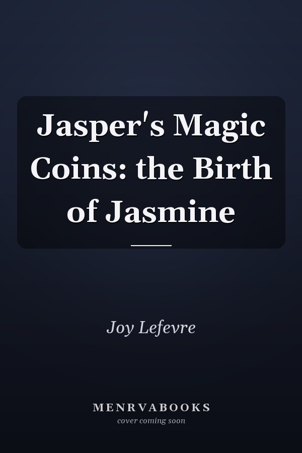 Jasper's Magic Coins: the Birth of Jasmine