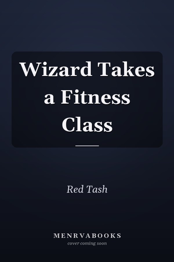 Wizard Takes a Fitness Class