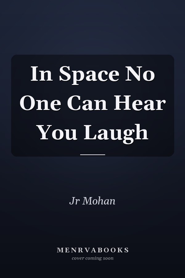 In Space No One Can Hear You Laugh