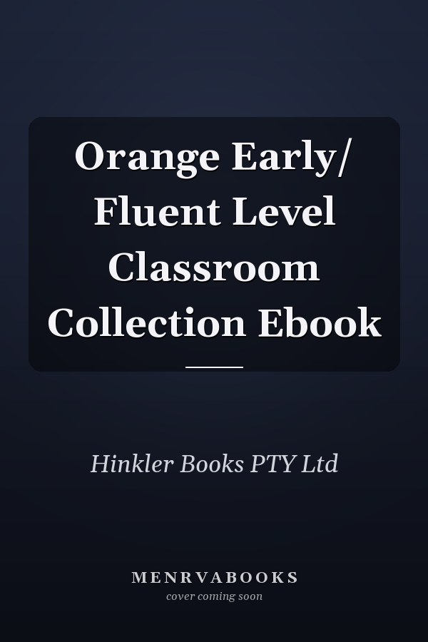 Orange Early/ Fluent Level Classroom Collection Ebook