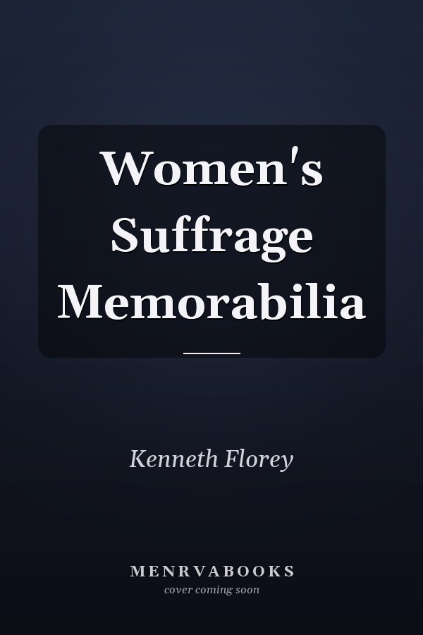 Women's Suffrage Memorabilia