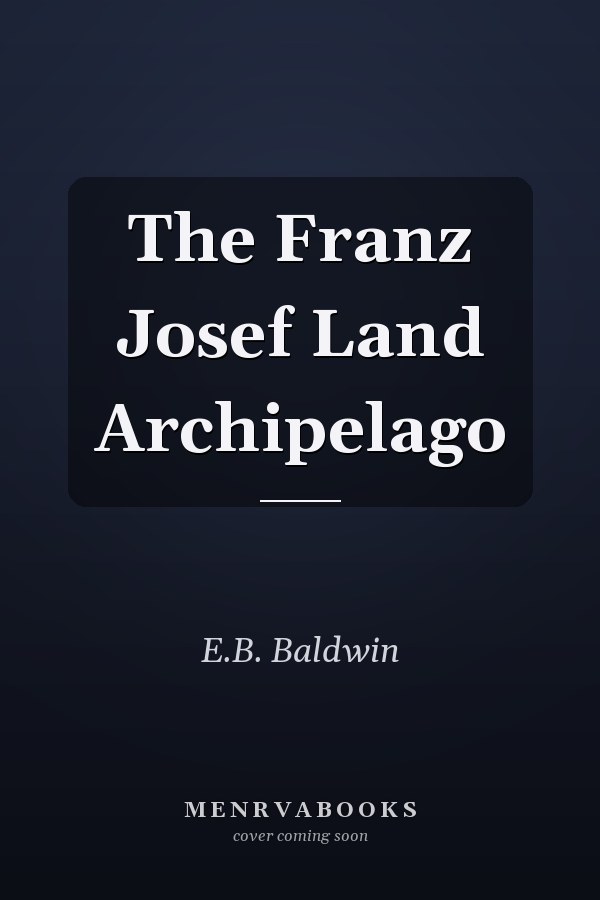 The Franz Josef Land Archipelago
