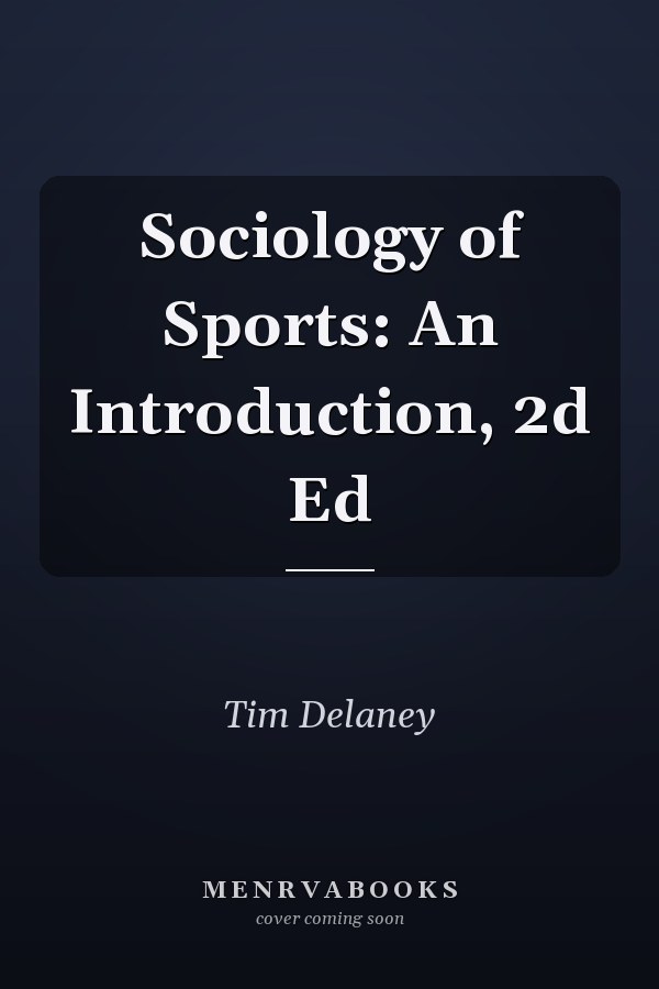 Sociology of Sports: An Introduction, 2d Ed