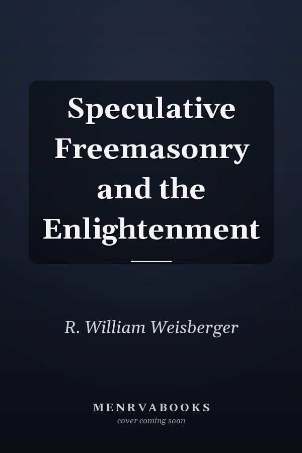 Speculative Freemasonry and the Enlightenment