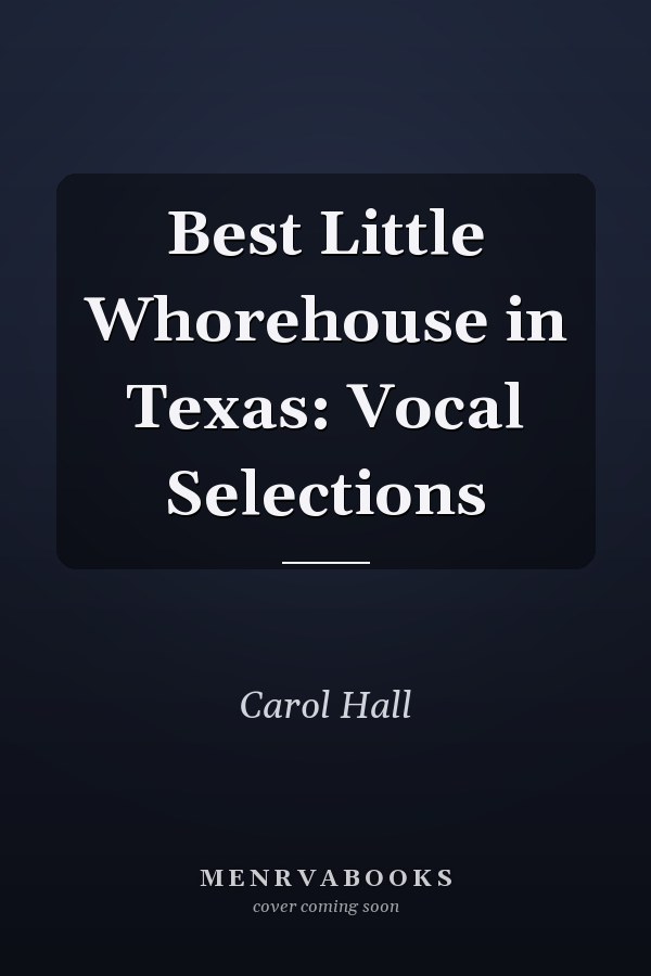 Best Little Whorehouse in Texas: Vocal Selections