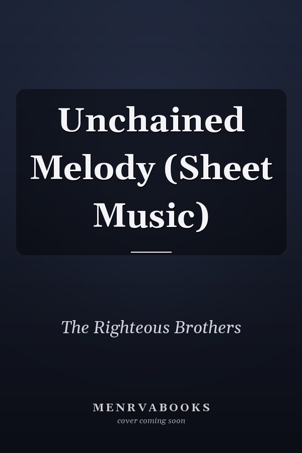 Unchained Melody (Sheet Music)