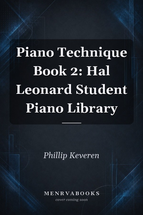 Piano Technique Book 2: Hal Leonard Student Piano Library