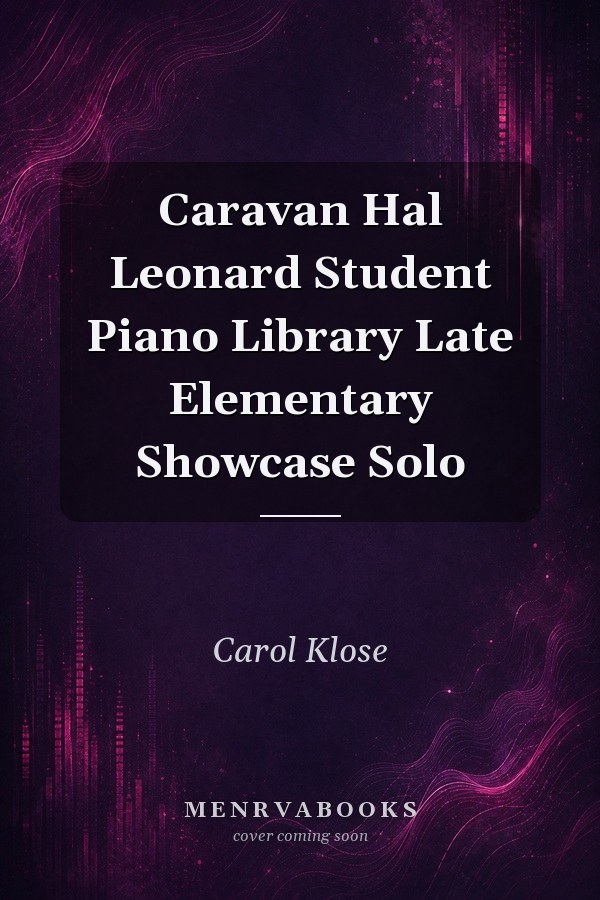 Caravan Hal Leonard Student Piano Library Late Elementary Showcase Solo
