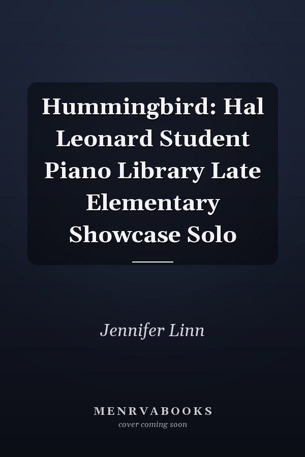 Hummingbird: Hal Leonard Student Piano Library Late Elementary Showcase Solo