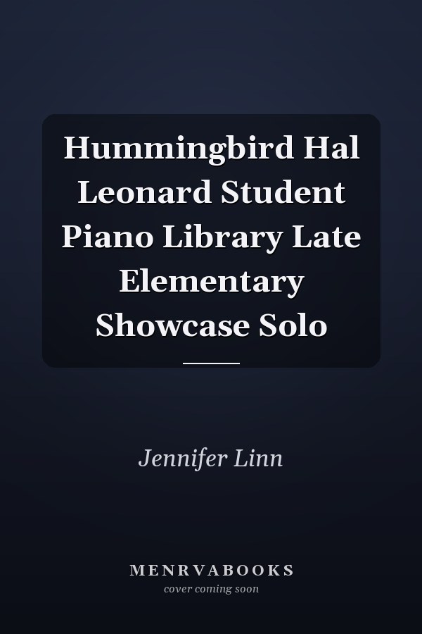 Hummingbird Hal Leonard Student Piano Library Late Elementary Showcase Solo