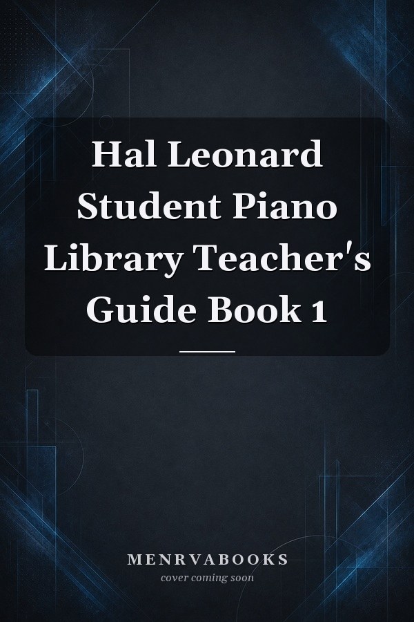 Hal Leonard Student Piano Library Teacher's Guide Book 1