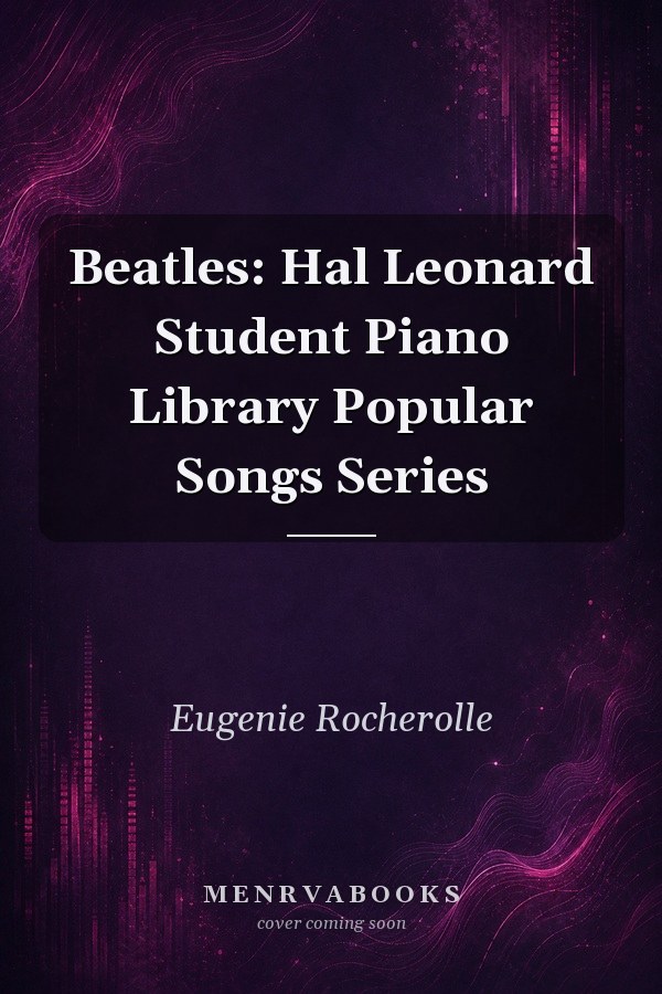 Beatles: Hal Leonard Student Piano Library Popular Songs Series