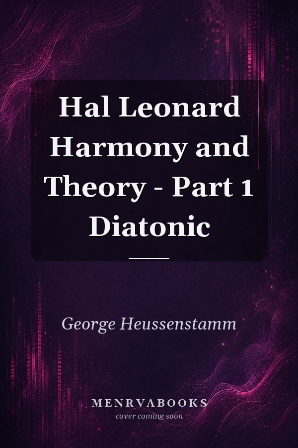 Hal Leonard Harmony and Theory - Part 1 Diatonic