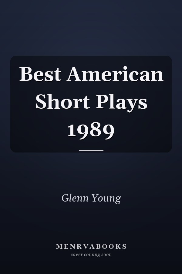 Best American Short Plays 1989