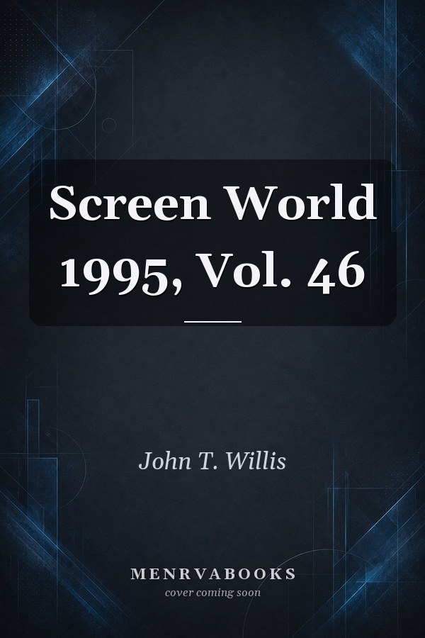 Screen World 1995, Vol. 46