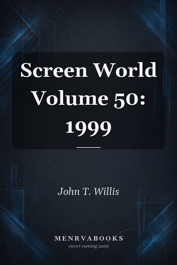 Screen World Volume 50: 1999