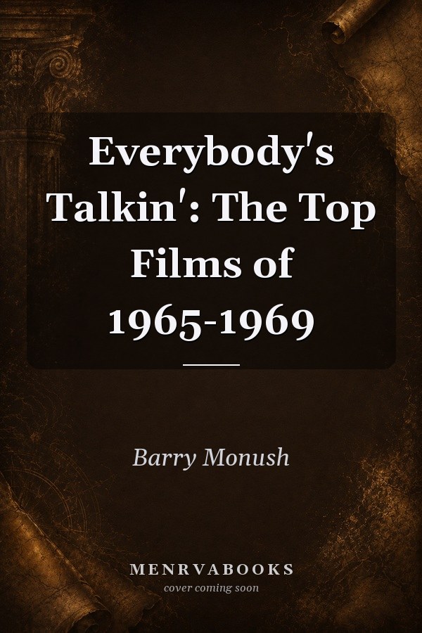 Everybody's Talkin': The Top Films of 1965-1969