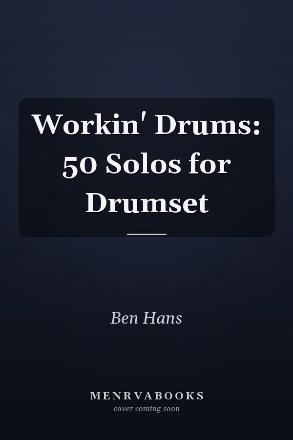 Workin' Drums: 50 Solos for Drumset
