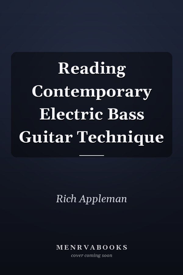 Reading Contemporary Electric Bass Guitar Technique