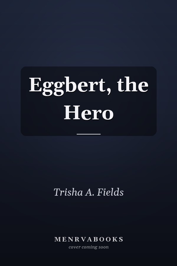Eggbert, the Hero