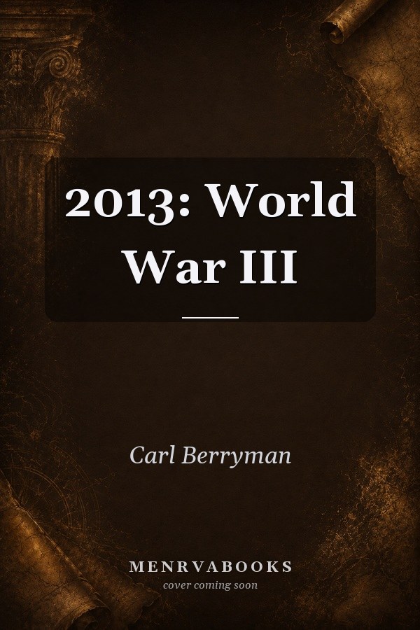 2013: World War III