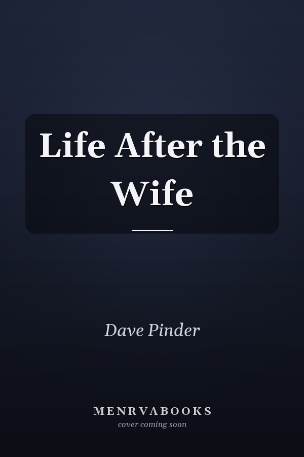 Life After the Wife