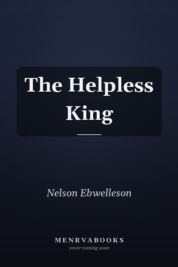 The Helpless King