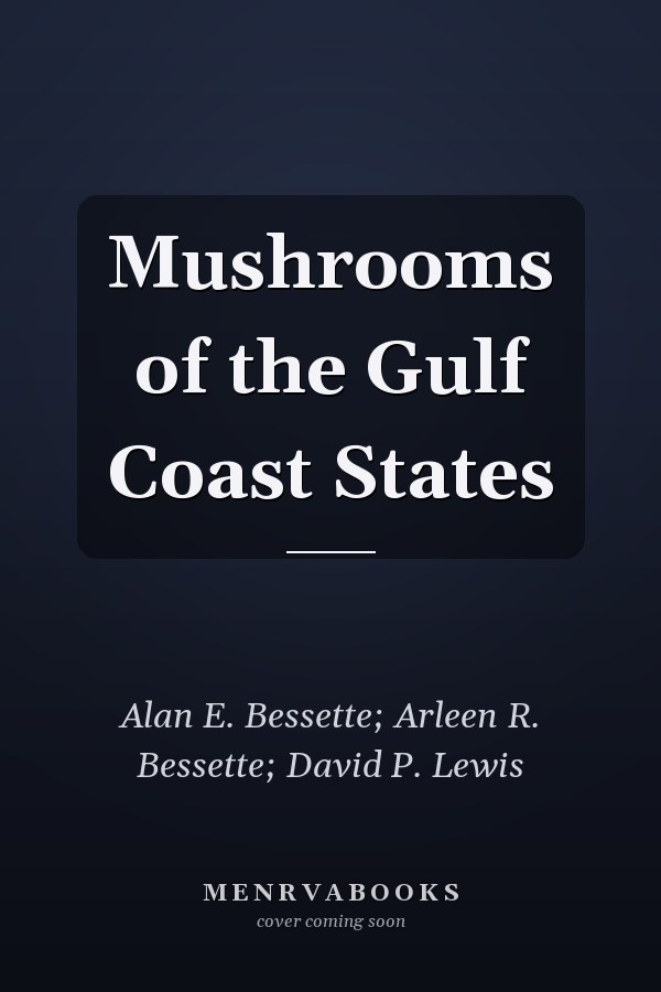 Mushrooms of the Gulf Coast States