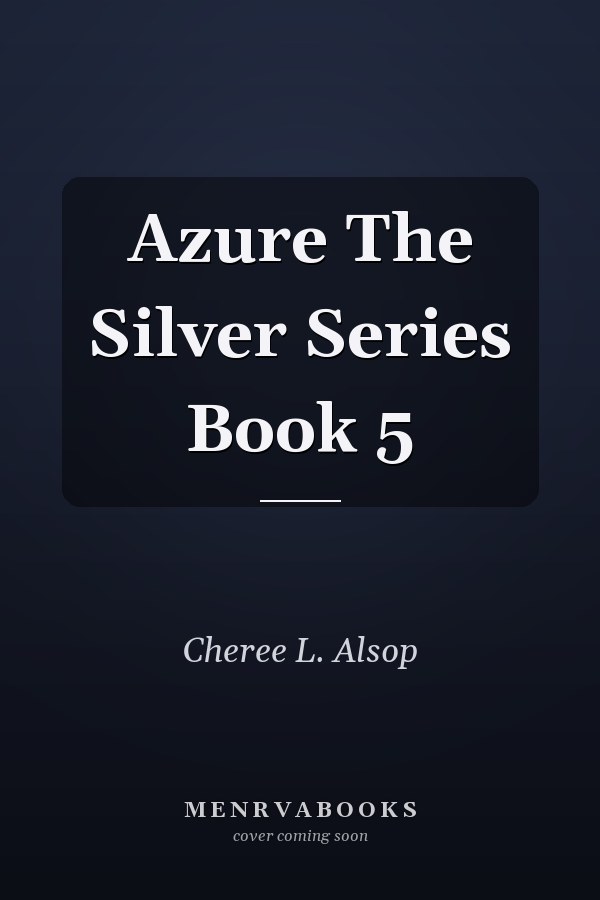 Azure The Silver Series Book 5